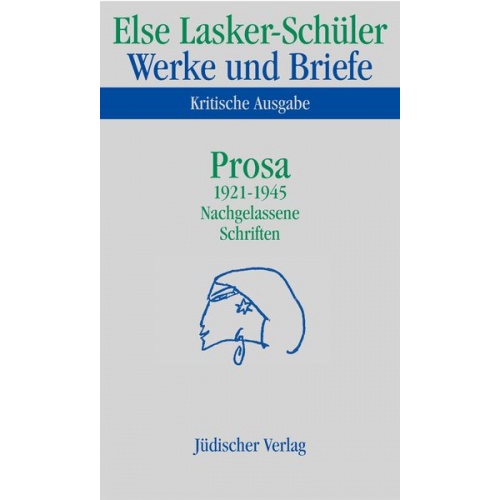 Else Lasker Schüler - Werke und Briefe. Kritische Ausgabe