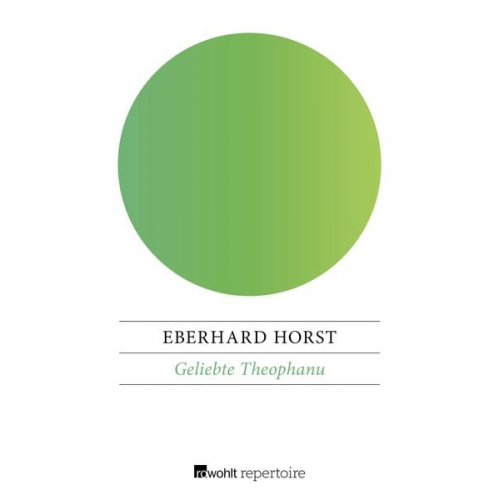 Eberhard Horst - Geliebte Theophanu