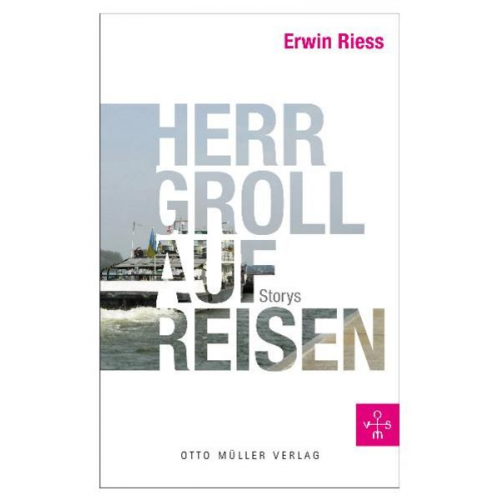 Erwin Riess - Herr Groll auf Reisen