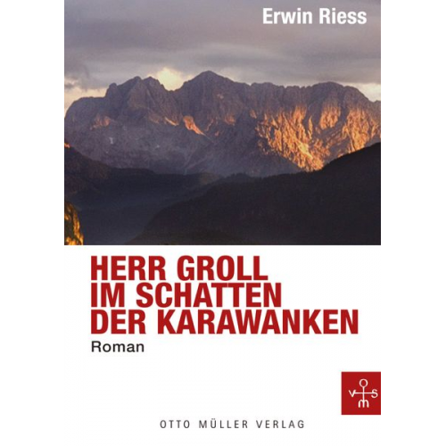 Erwin Riess - Herr Groll im Schatten der Karawanken.