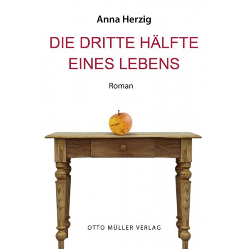 Anna Herzig - Die dritte Hälfte eines Lebens