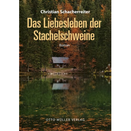 Christian Schacherreiter - Das Liebesleben der Stachelschweine