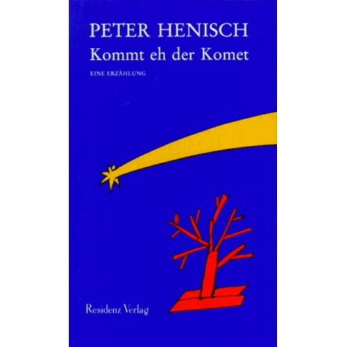 Peter Henisch - Kommt eh der Komet