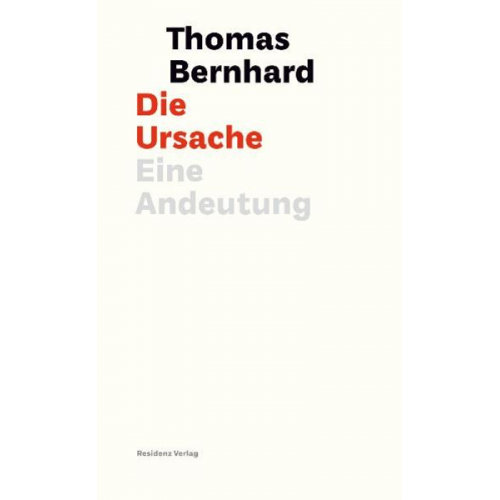 Thomas Bernhard - Die Ursache