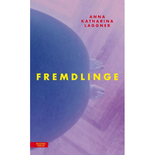 Anna Katharina Laggner - Fremdlinge