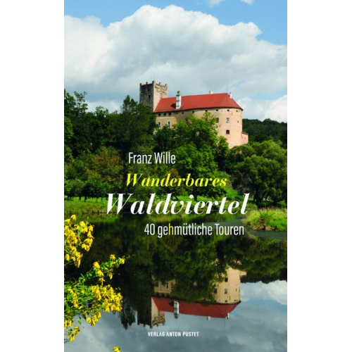 Franz Wille - Wanderbares Waldviertel