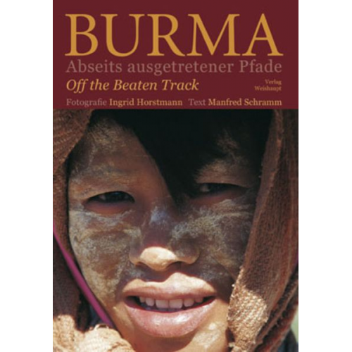 Manfred Schramm - Burma - Abseits ausgetretener Pfade