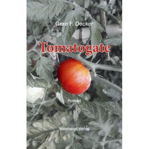 Gero F. Decker - Tomatogate