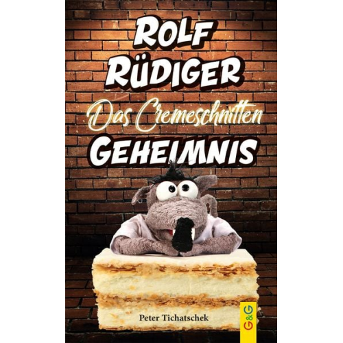 Peter Tichatschek - Rolf Rüdiger - Das Cremeschnitten-Geheimnis