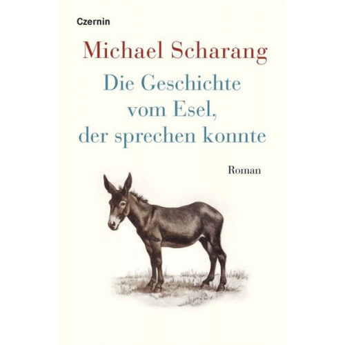 Michael Scharang - Die Geschichte vom Esel, der sprechen konnte