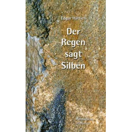 Edgar Hättich - Der Regen sagt Silben