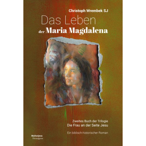Christoph Wrembek - Das Leben der Maria Magdalena