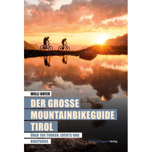Willi Hofer - Der große Mountainbikeguide Tirol