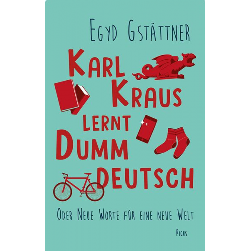 Egyd Gstättner - Karl Kraus lernt Dummdeutsch