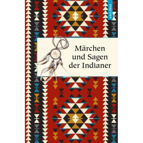 Karl Knortz - Märchen und Sagen der Indianer Nordamerikas