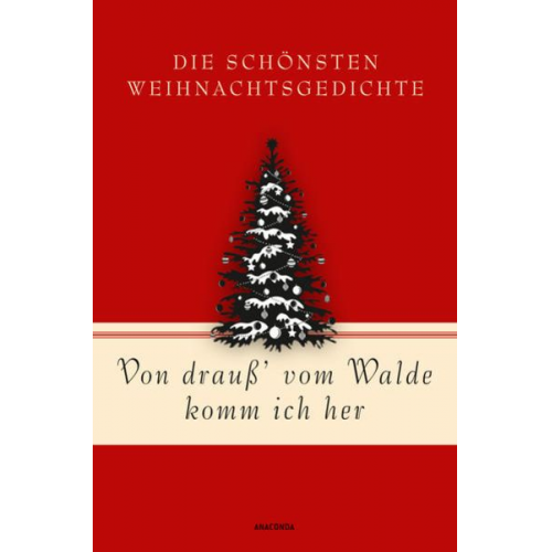 Von drauß’ vom Walde komm ich her. Die schönsten Weihnachtsgedichte