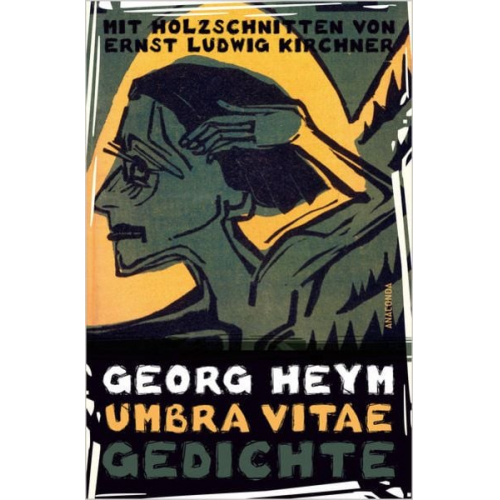 Georg Heym - Umbra vitae. Gedichte. Mit Holzschnitten von Ernst Ludwig Kirchner