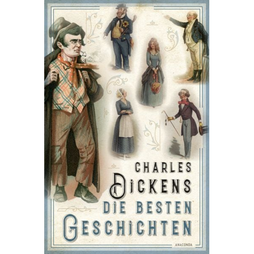 Charles Dickens - Charles Dickens - Die besten Geschichten