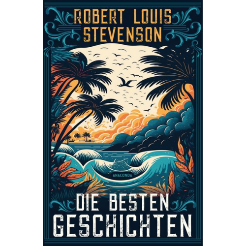 Robert Louis Stevenson - Robert Louis Stevenson, Die besten Geschichten