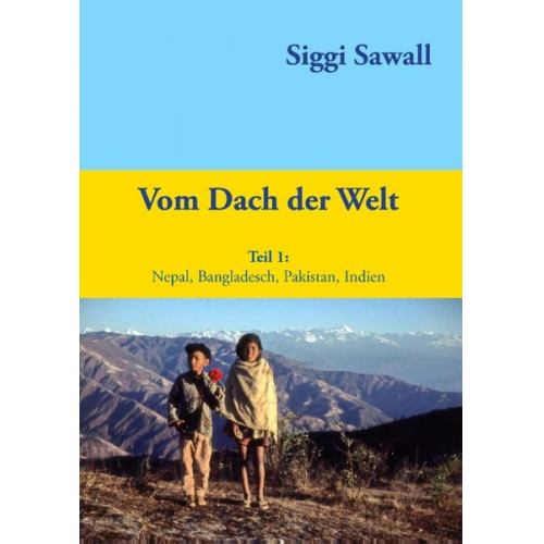 Siggi Sawall - Vom Dach der Welt