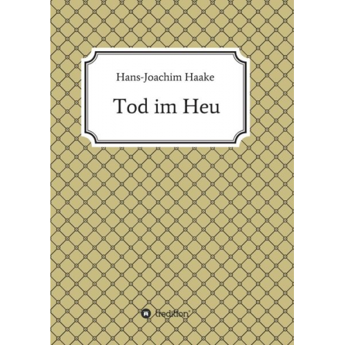 Hans-Joachim Haake - Tod im Heu