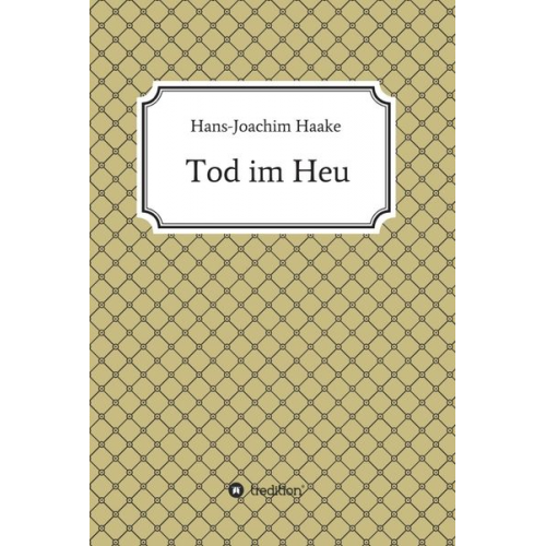 Hans-Joachim Haake - Tod im Heu