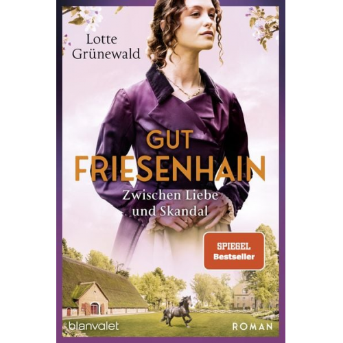 Lotte Grünewald - Gut Friesenhain - Zwischen Liebe und Skandal