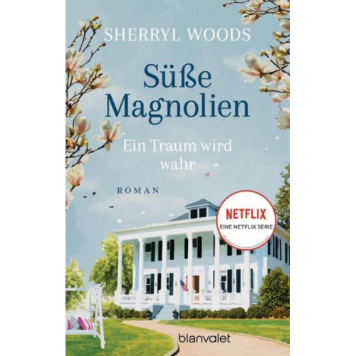 Sherryl Woods - Süße Magnolien - Ein Traum wird wahr