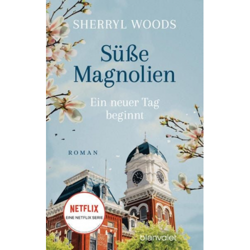 Sherryl Woods - Süße Magnolien - Ein neuer Tag beginnt