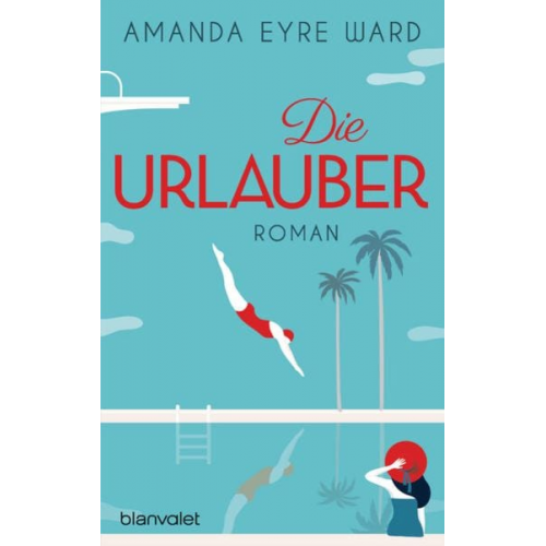 Amanda Eyre Ward - Die Urlauber