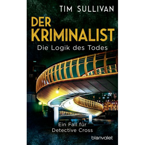 Tim Sullivan - Der Kriminalist - Die Logik des Todes