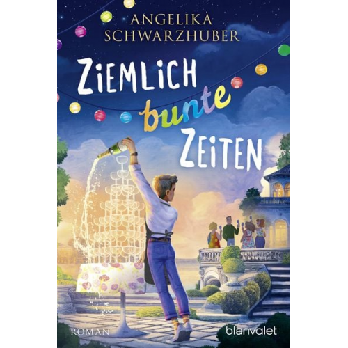 Angelika Schwarzhuber - Ziemlich bunte Zeiten