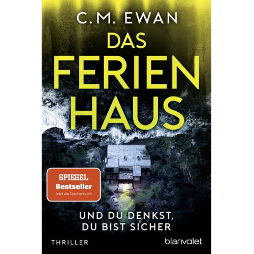 C.M. Ewan - Das Ferienhaus - Und du denkst, du bist sicher