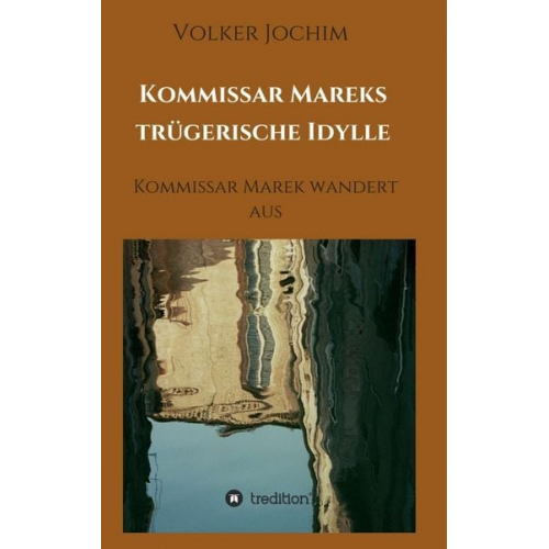 Volker Jochim - Kommissar Mareks trügerische Idylle