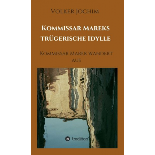 Volker Jochim - Kommissar Mareks trügerische Idylle