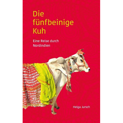 Helga Jursch - Die fünfbeinige Kuh