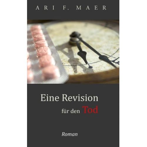 Ari F. Maer - Eine Revision für den Tod