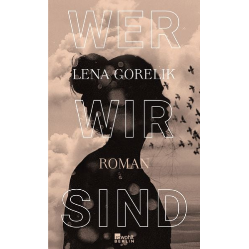 Lena Gorelik - Wer wir sind