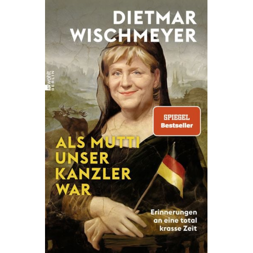 Dietmar Wischmeyer - Als Mutti unser Kanzler war