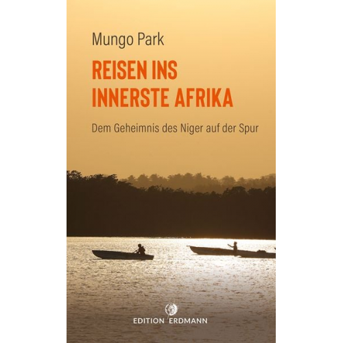 Mungo Park - Reisen ins innerste Afrika