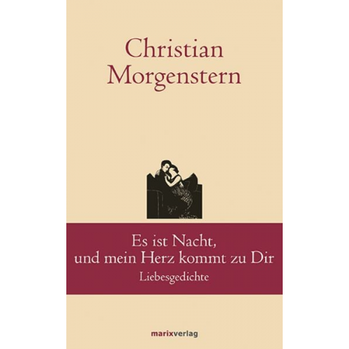 Christian Morgenstern - Es ist Nacht, und mein Herz kommt zu Dir