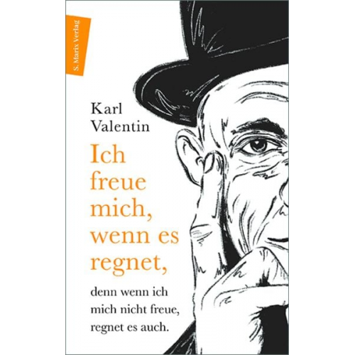 Karl Valentin - Ich freue mich, wenn es regnet, denn wenn ich mich nicht freue, regnet es auch