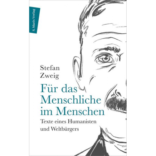 Stefan Zweig - Für das Menschliche im Menschen