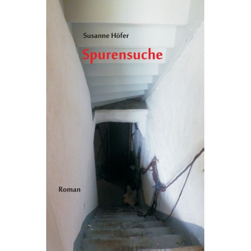 Susanne Höfer - Spurensuche