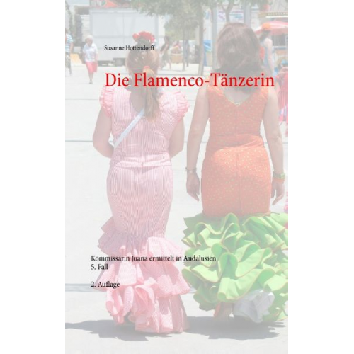 Susanne Hottendorff - Die Flamenco-Tänzerin