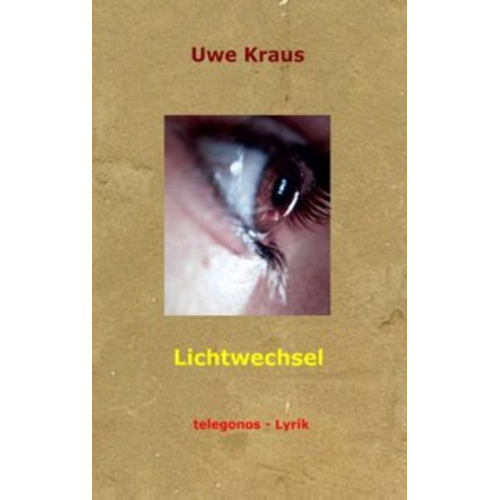 Uwe Kraus - Lichtwechsel