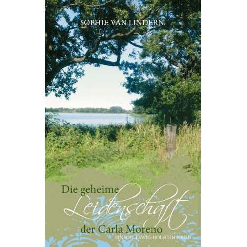 Sophie van Lindern - Die geheime Leidenschaft der Carla Moreno