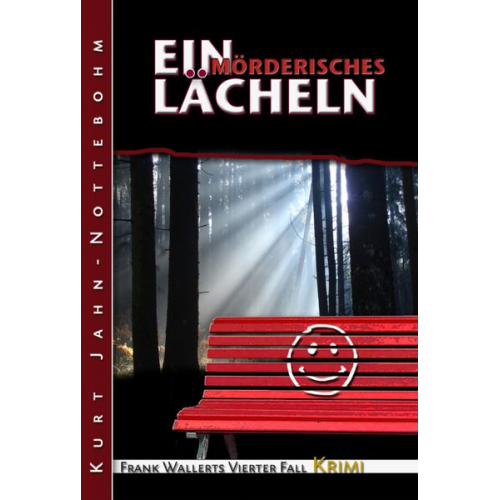 Kurt Jahn-Nottebohm - Ein mörderisches Lächeln