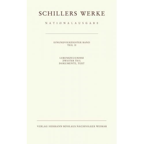 Friedrich Schiller - Schillers Werke. Nationalausgabe