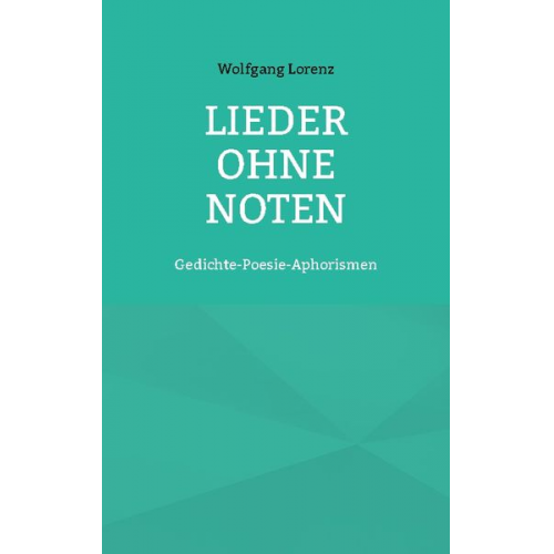 Wolfgang Lorenz - Lieder ohne Noten